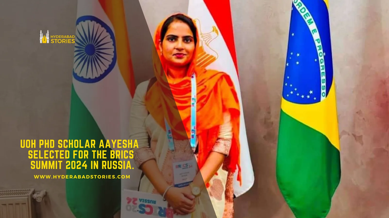 UoH PhD scholar Aayesha selected for the BRICS Summit 2024 in Russia.