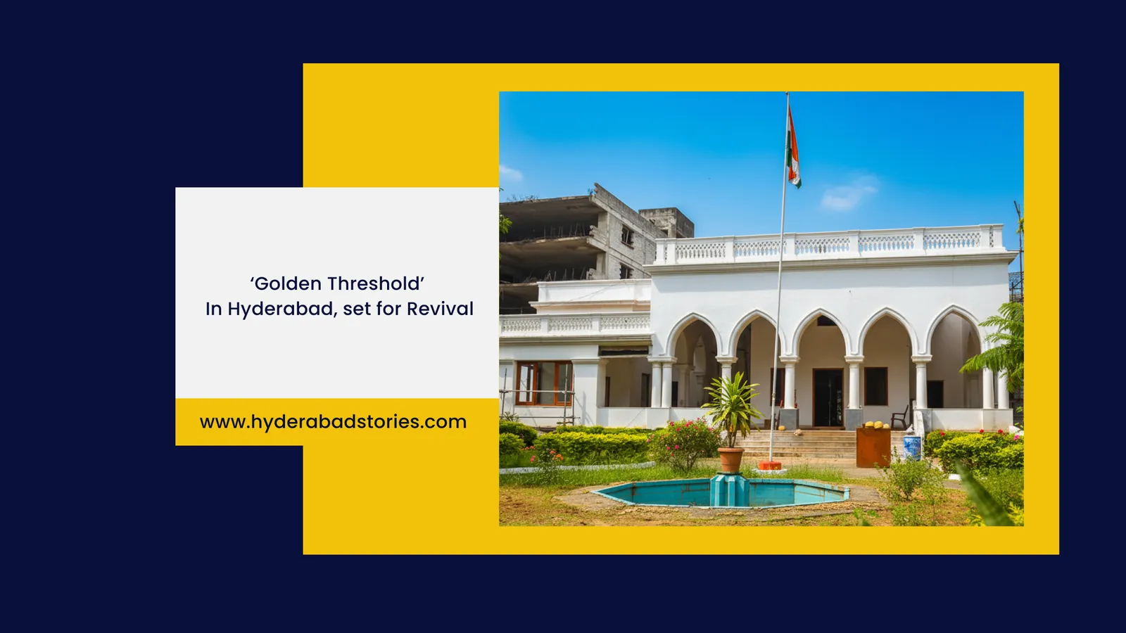 Golden Threshold in Hyderabad Restoring the Legacy of Sarojini Naidu