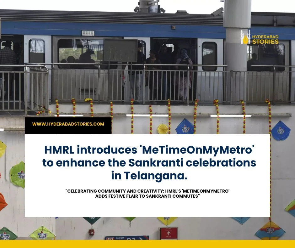 HMRL introduces ’MeTimeOnMyMetro’ to enhance the Sankranti celebrations in Telangana.