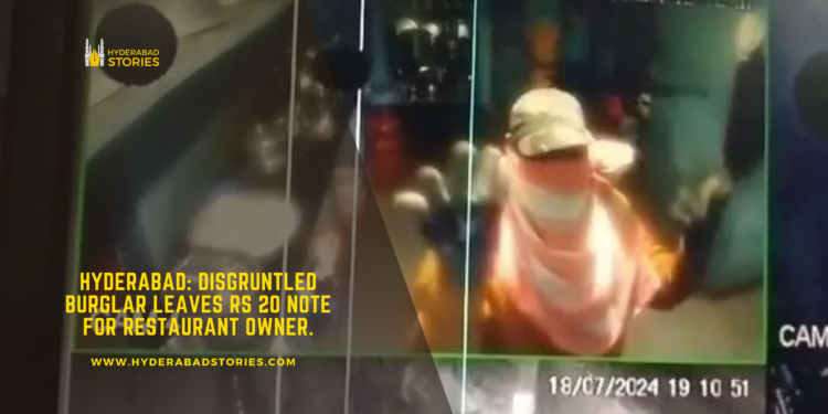 Hyderabad: Disgruntled burglar leaves Rs 20 note for restaurant owner.