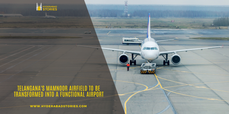 Telangana’s Mamnoor Airfield to Be Transformed into a Functional Airport
