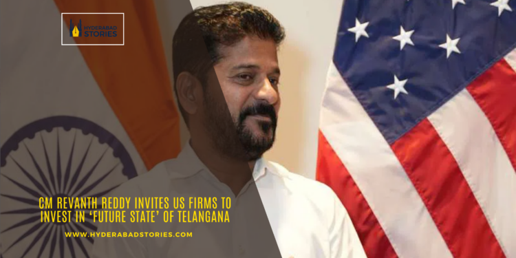 CM Revanth Reddy invites US firms to invest in ‘future State’ of Telangana