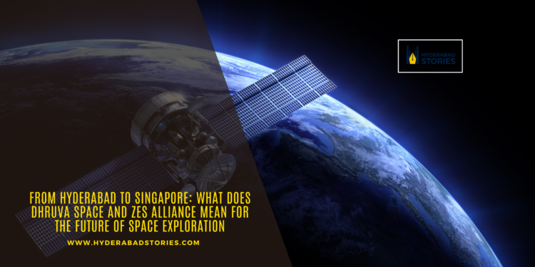 From Hyderabad to Singapore: What Does Dhruva Space and ZES Alliance Mean for the Future of Space Exploration