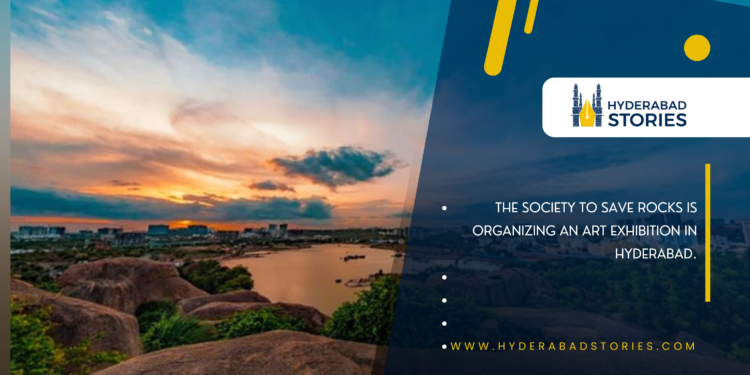 The Society to Save Rocks is organizing an art exhibition in Hyderabad.