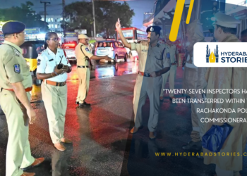 “Twenty-seven inspectors have been transferred within the Rachakonda Police Commissionerate.”