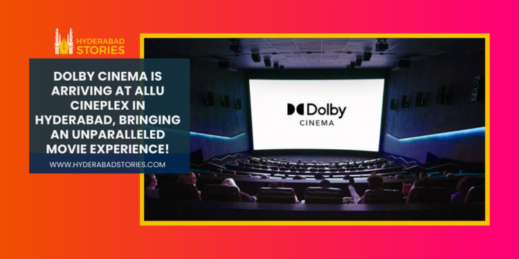 Dolby Cinema is arriving at Allu Cineplex in Hyderabad, bringing an unparalleled movie experience.