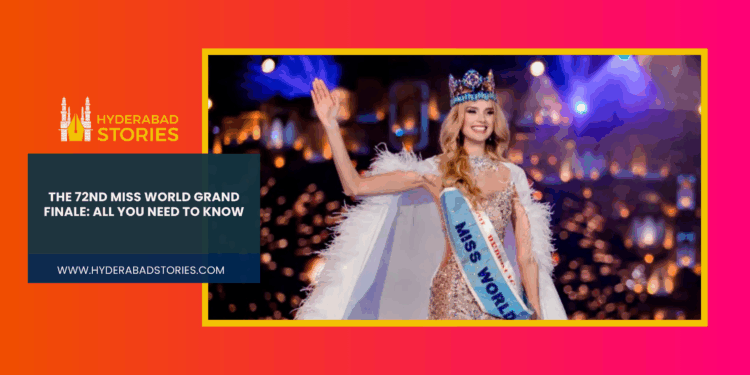 The 72nd Miss World Grand Finale: All You Need to Know