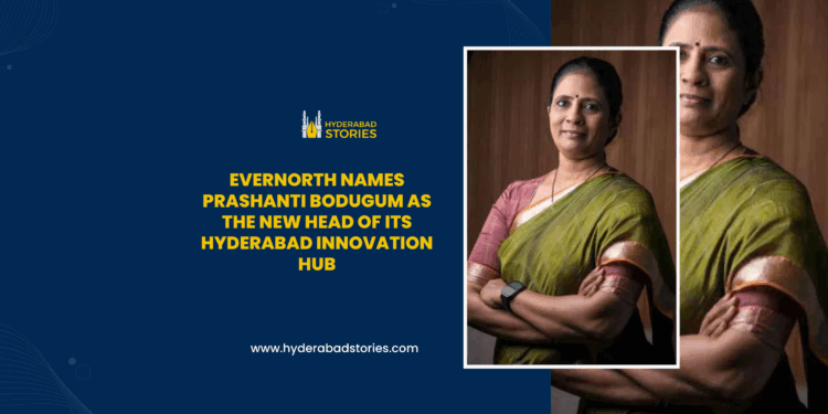 Evernorth names Prashanti Bodugum as the new Head of its Hyderabad Innovation Hub.