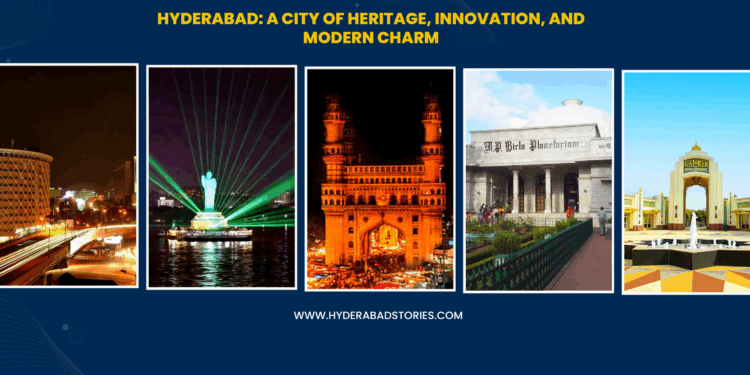Hyderabad: A City of Heritage, Innovation, and Modern Charm