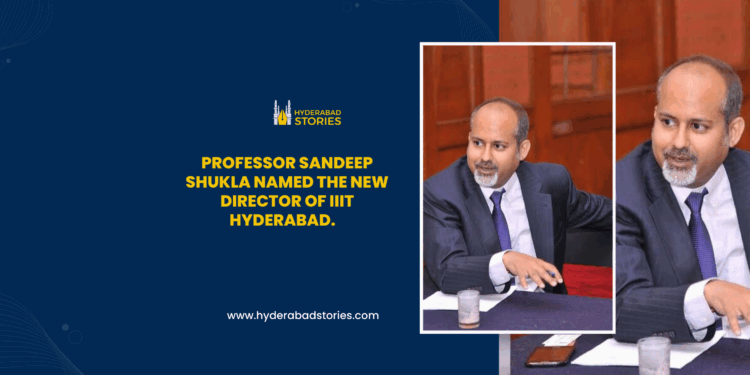 Professor Sandeep Shukla named the new Director of IIIT Hyderabad.