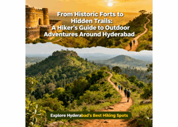 From Historic Forts to Hidden Trails: A Hiker’s Guide to Outdoor Adventures Around Hyderabad